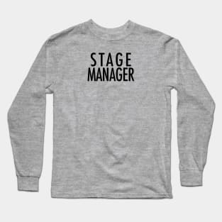 Stage Manager Long Sleeve T-Shirt